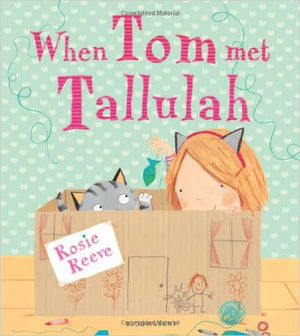 When Tom Met Tallulah by Rosie Reeve