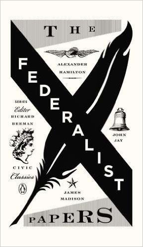 The Federalist Papers (Penguin Civic Classics) by Alexander Hamilton