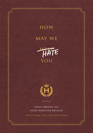 How May We Hate You? By Anna Drezen and Todd Dakotah Briscoe