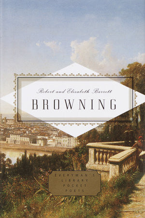 Browning: Poems by Robert Browning & Elizabeth Barrett Browning