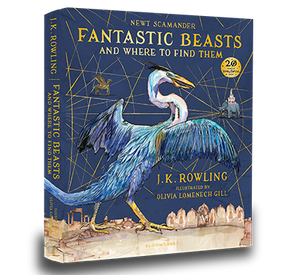 Fantastic Beasts and Where to Find Them Illustrated Edition by J.K. Rowling