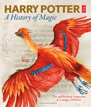 Harry Potter: A History of Magic - The Book of the Exhibition by The British Library